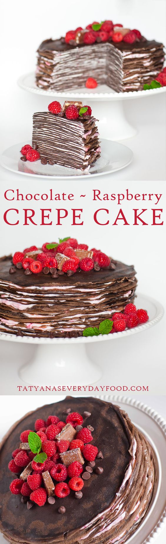 Chocolate-Raspberry Crepe Cake Recipe by Tatyana's Everyday Food