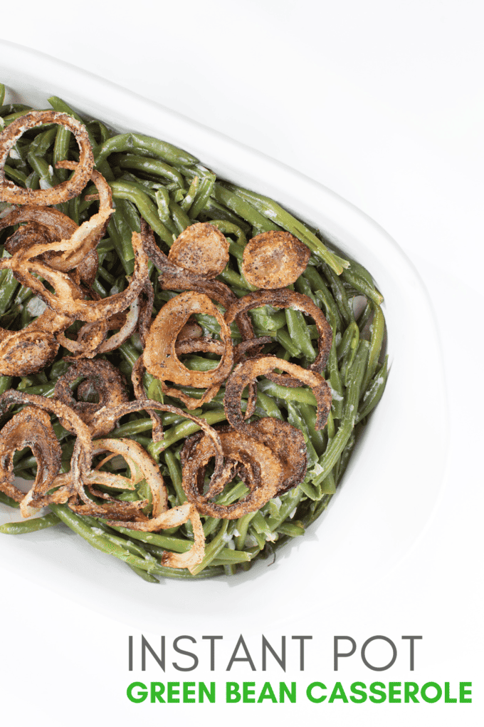 INSTANT POT GREEN BEAN CASSEROLE