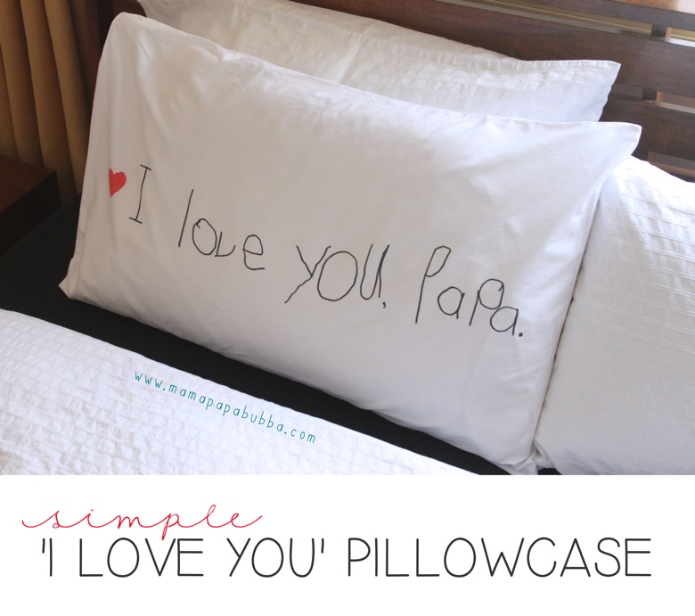 DIY Gift for Dad: I Love You Pillowcase